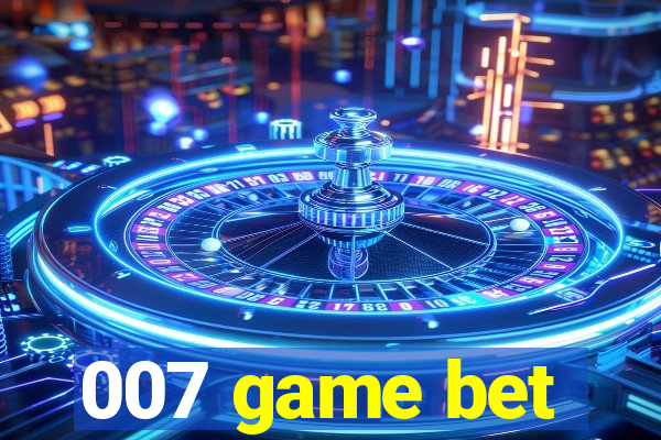 007 game bet